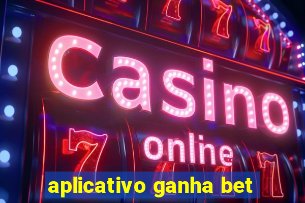 aplicativo ganha bet